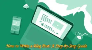 How to Write a Blog Post