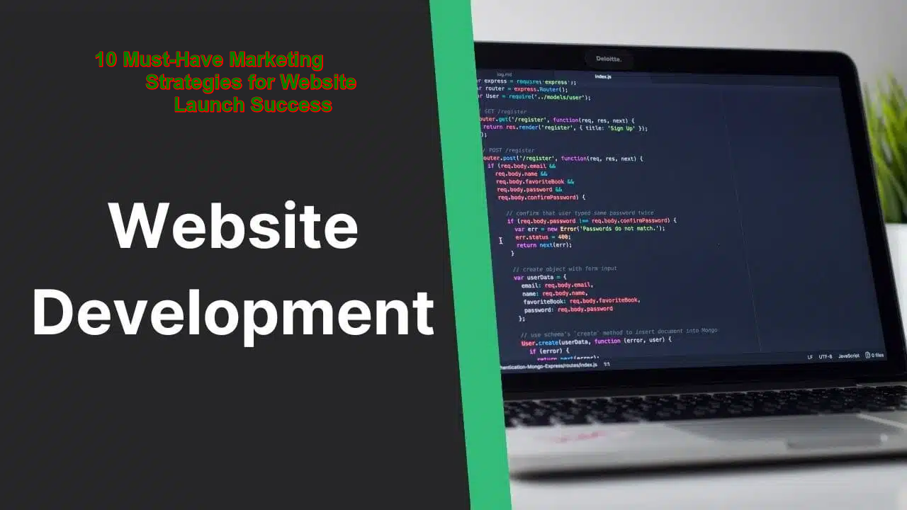 10 Must-Have Marketing Strategies for Website Launch Success
